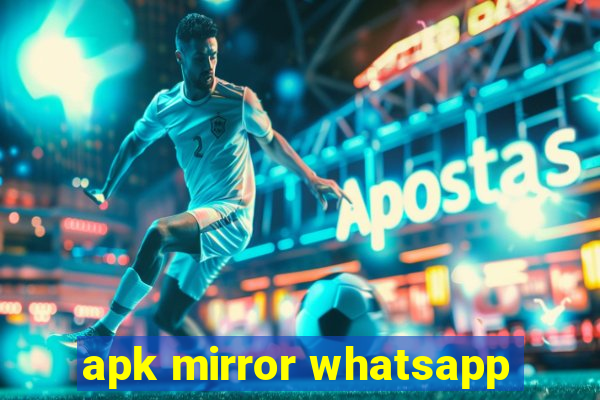 apk mirror whatsapp